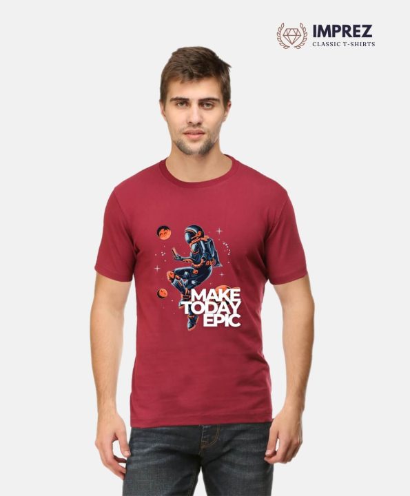 Make Today Epic - Classic Round Neck Maroon T-Shirt